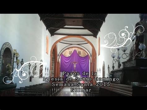 Pasos De La Iglesia De Santo Domingo De Guzm N G Mar Semana Santa