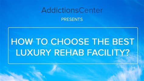 How To Choose The Best Luxury Rehab Facility 24 7 Addiction Helpline