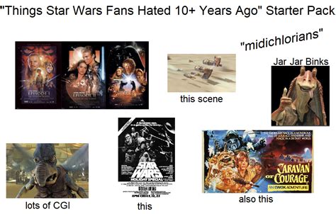 Things Star Wars Fans Hated Years Ago Starter Pack R Starterpacks