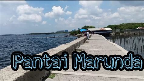 Pantai Marunda Cilincing Jakarta Utara YouTube