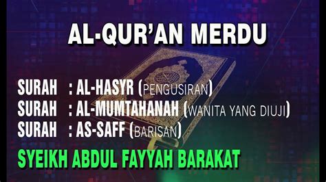 Al Quran Merdu Surah Al Hasir Surah Al Mumtahanah Surah As Saff Full