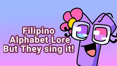 Filipino Alphabet Lore But They Sing It YouTube