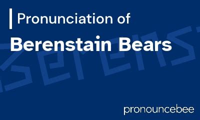 how to pronounce berenstain bears