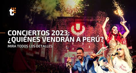 Conciertos Lima2023: Mira la lista de eventos, festivales y fechas de ...