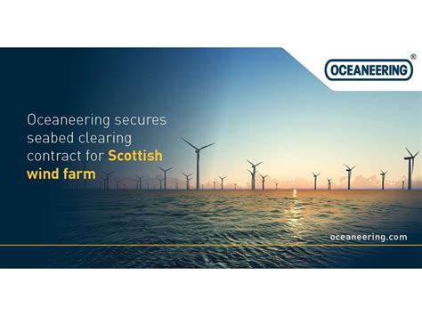 Oceaneering Secures Seabed Clearing Contract For Scottish Wind Farm