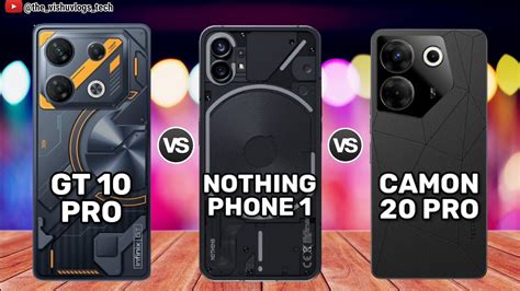 Infinix Gt Pro Vs Nothing Phone Vs Tecno Camon Pro G