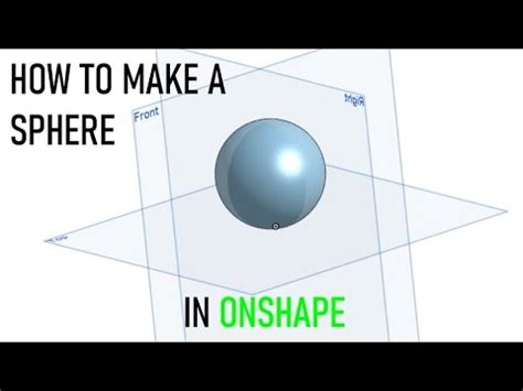 How To Make A Sphere In Onshape Youtube