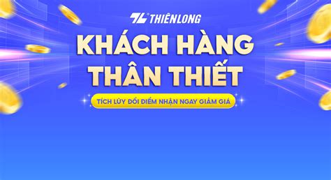 Chương trình khách hàng thân thiết Thiên Long Thiên Long Shop