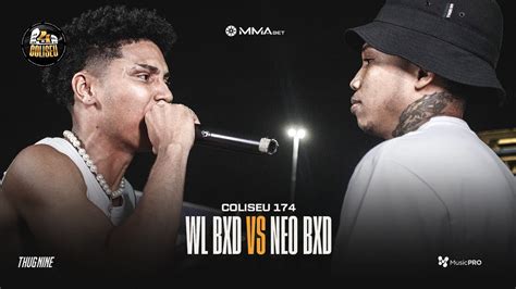 PAI E FILHO NEO BXD X WL BXD SEMI FINAL BATALHA DO COLISEU