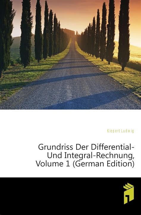 Grundriss Der Differential Und Integral Rechnung Volume German