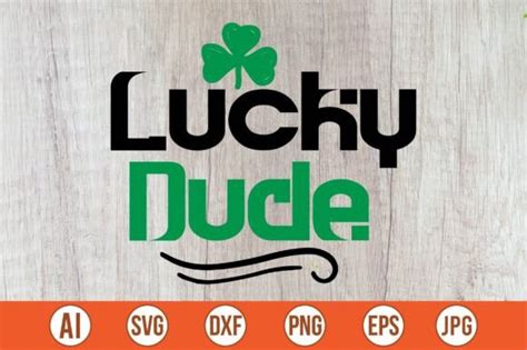 Lucky Dude Svg Graphic By Bokkor777 · Creative Fabrica