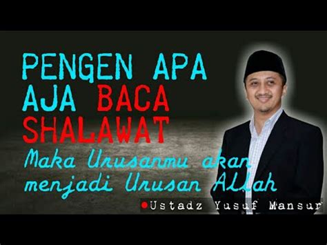 Ceramah Ustad Yusuf Mansur Tentang Sholawat Keajaiban Sholawat Youtube