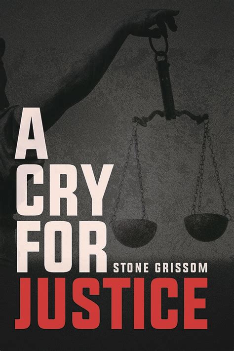 A Cry For Justice By Stone Grissom Goodreads