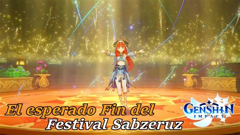 Genshin Impact Gameplay El Esperado Fin Del Festival Sabzeruz