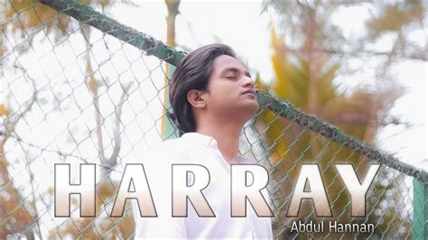 Haaray By Abdul Hannan Unofficial Music Video Shubham Korade