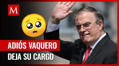 Tiktok Se Llena De Risas Con El Video De Marcelo Ebrard Al Despedirse De La Sre Youtube