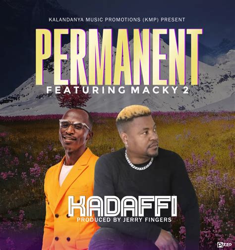 Kadaffi Ft Macky 2 Permanent Zambianplay