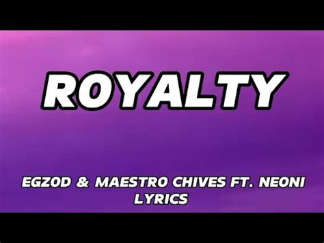 Royalty Egzod Maestro Chives Ft Neoni Lyrics Youtube