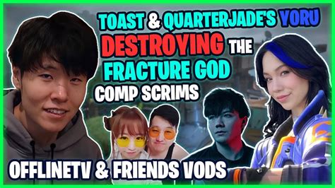 Toast Quarterjade S Yoru Destroying The Fracture God Comp Scrims Ft