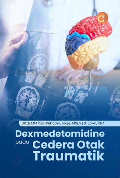 Buku Dexmedetomidine Pada Cedera Otak Traumatik