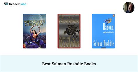 10 Best Salman Rushdie Books To Read (Updated 2024 List)