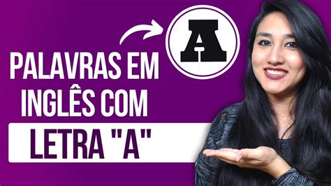 Palavras Começadas Com A Em Ingles - Palavras Ingles Com A - FDPLEARN