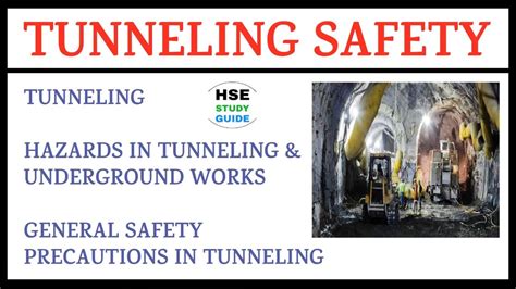 Tunnel Safety Tunneling And Underground Work Hazards And Safety