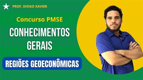 Conhecimentos Gerais Aula Concurso Pmse Regi Es