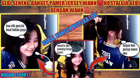 Gebi Seneng Banget Pamer Jersey Wann Nostalgia Gebi Dengan Wann Youtube