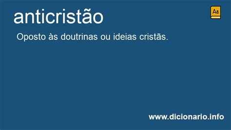 Anticristão Significado - Significado de Anticristão