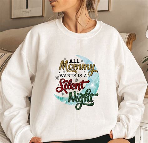 All Mommy Wants Is A Silent Night Women Christmas Hoodie Etsy