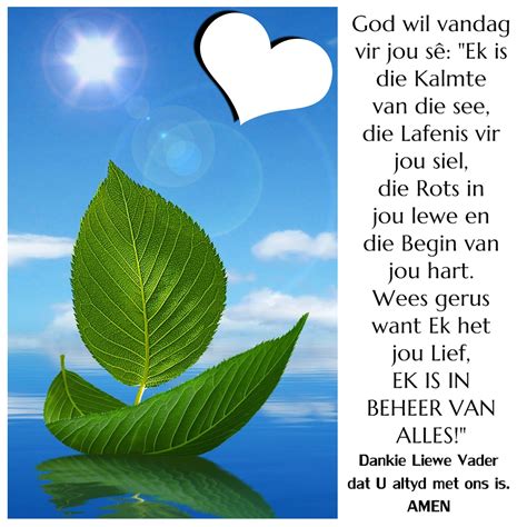 God Wil Vandag Vir Jou Sê Ek Is Die Kalmte Van Die See Die Lafenis