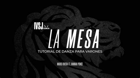 Tutorial Danza Varones Ivsj La Mesa Mario Rivera Hannah Ponce