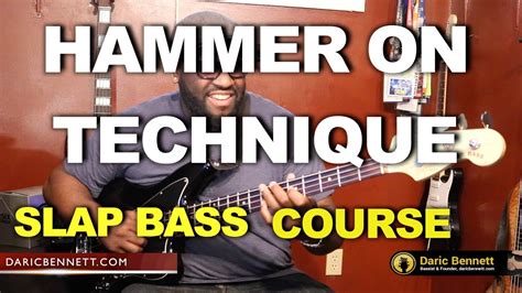 Hammer On Slap Bass Technique Pt4 Bass Guitar Tips ~ Daric Bennett Bass Lessons Youtube