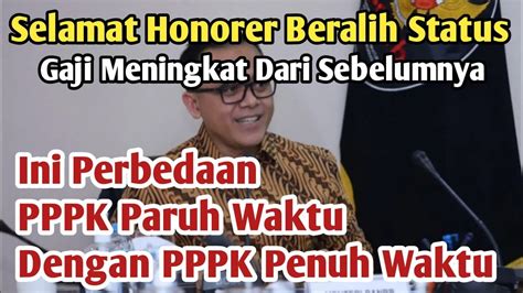 Yes Ini Perbedaan Pppk Paruh Waktu Dan Penuh Waktu Honorer Bahagia