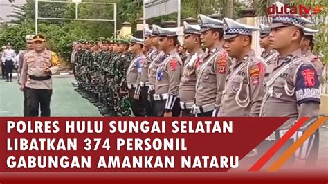 Polres Hulu Sungai Selatan Libatkan Personil Gabungan Amankan