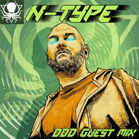 Stream N Type Ddd Guest Mix By Deep Dark Dangerous Listen Online