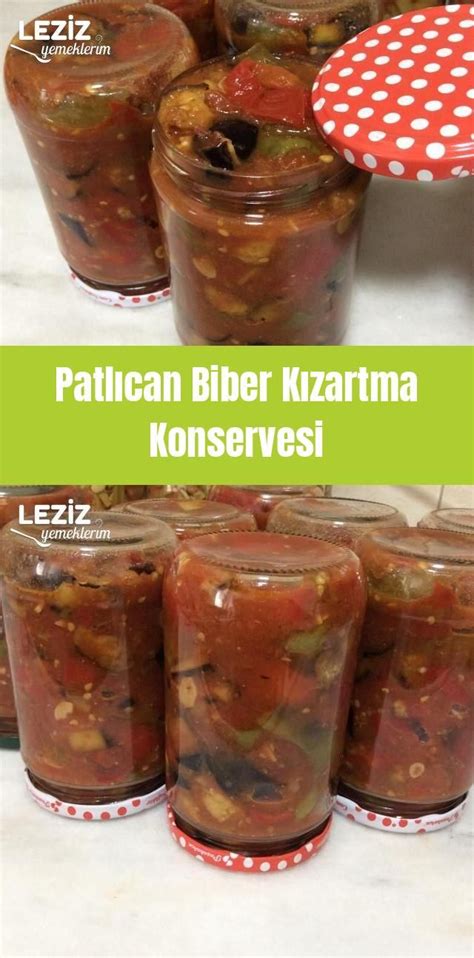 Patlıcan Biber Kızartma Konservesi Leziz Yemeklerim Yemek Tarifi