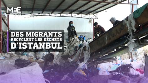 VIDÉO Les migrants qui recyclent les déchets dIstanbul craignent de