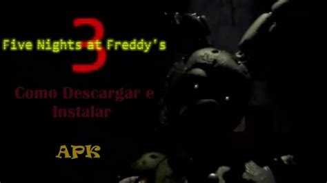 Five Nights At Freddy's 3 Android Apk - Android Full - Descargar "Five Nights at Freddys 3" - APK - Para ...