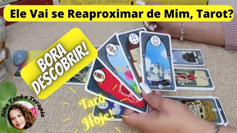 Ele Vai Se Reaproximar De Mim Tarot O Que A Cartomancia Me Revela