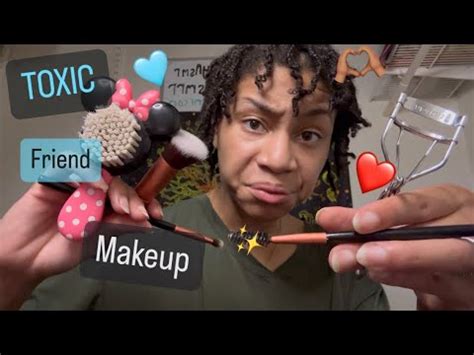 ASMR Toxic Friend Does Your Makeup YouTube