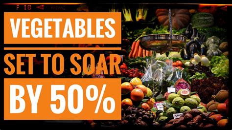 Vegetables To Soar By 50 Heise Says