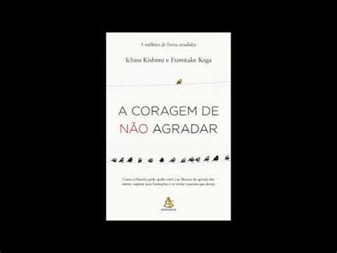 A Coragem de Não Agradar AudioBook Completo YouTube