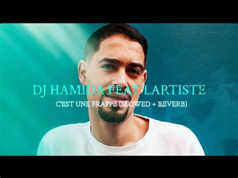 Dj Hamida Feat Lartiste Cest Une Frappe Slowed Reverb YouTube