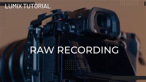lumix tutorial raw recording youtube