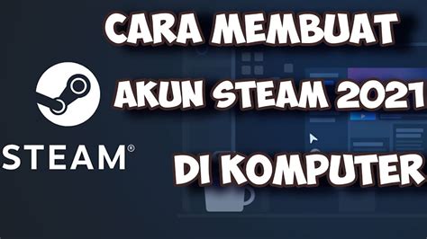 Cara Membuat Akun Steam Pc Mudah Sekali Youtube