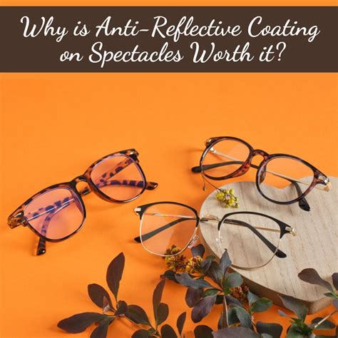 Anti Reflective Coating Why Is Anti Reflective Coating On Spectacles Yourspex Online