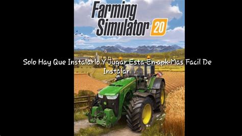 Fs 20 Download Grátis - Farming Simulator 20 Apk Gratis | suscribete| Como Descargar fs 20 como ...