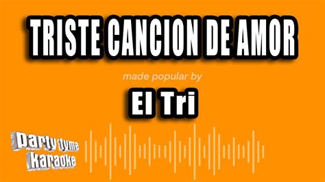 El Tri Triste Cancion De Amor Versión Karaoke YouTube